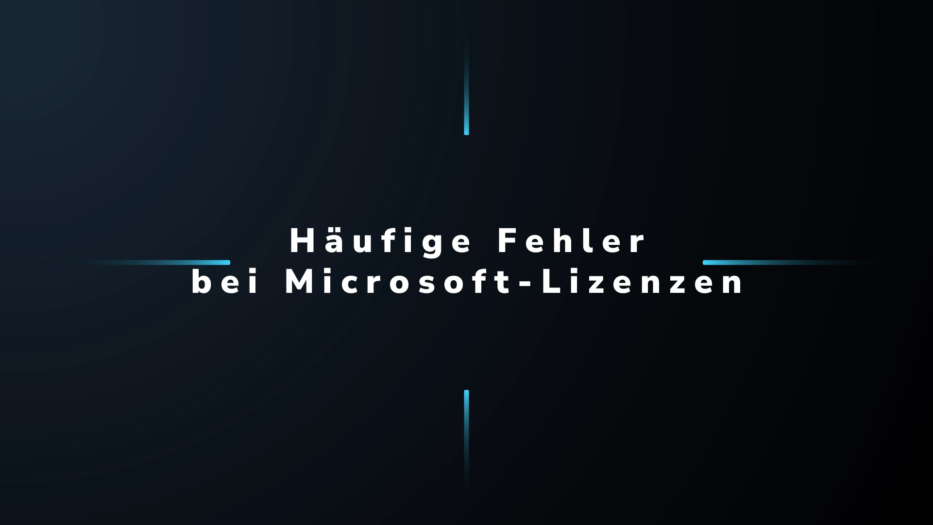 Typische Fehler bei Microsoft Lizenzierung vermeiden